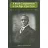 A Black Congressman In The Age Of Jim Crow by John F. Marszalek