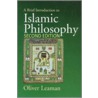 A Brief Introduction to Islamic Philosophy door Oliver Leaman