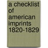 A Checklist of American Imprints 1820-1829 door Frances P. Newton