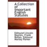 A Collection Of Important English Statutes door Frank Bolles Edmund Mo Lincoln Baylies