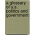 A Glossary of U.S. Politics and Government