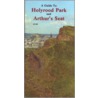 A Guide To Holyrood Park And Arthur's Seat by Micheal Scott