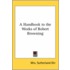 A Handbook To The Works Of Robert Browning