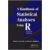 A Handbook of Statistical Analyses Using R