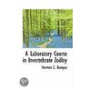 A Laboratory Course In Invertebrate Zooloy by Hermon C. Bumpus