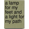 A Lamp for My Feet and a Light for My Path door Nancy Humes