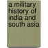 A Military History of India and South Asia