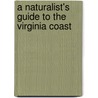 A Naturalist's Guide To The Virginia Coast door Curtis J. Badger