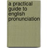 A Practical Guide To English Pronunciation door Edward Josiah Stearns