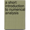 A Short Introduction To Numerical Analysis by Maurice Vincent Wilkes