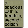 A Spacious Path to Freedom, Second Edition door Karma Chagme