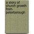 A Story Of Church Growth From Peterborough