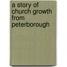A Story Of Church Growth From Peterborough by Dave Smith