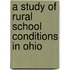 A Study Of Rural School Conditions In Ohio