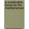 A Sustainable Future For The Mediterranean door G. Benoit