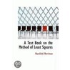 A Text Book On The Method Of Least Squares door Mansfield Merriman