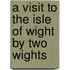 A Visit To The Isle Of Wight By Two Wights