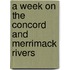 A Week On The Concord And Merrimack Rivers