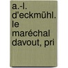 A.-L. D'Eckmühl. Le Maréchal Davout, Pri by Louis Nicolas Davout