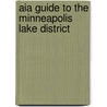 Aia Guide To The Minneapolis Lake District door Larry Millett