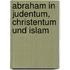 Abraham In Judentum, Christentum Und Islam