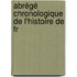Abrégé Chronologique De L'Histoire De Fr