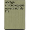 Abrégé Chronologique Ou Extraict De L'Hi door Fran�Ois Eudes De M�Zeray
