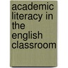 Academic Literacy in the English Classroom door Boiarsky