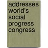Addresses World's Social Progress Congress by William Melvin Bell