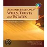 Administration Of Wills,Trusts,And Estates door Scott Myers
