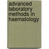 Advanced Laboratory Methods in Haematology door R. Rowan Martin
