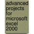 Advanced Projects For Microsoft Excel 2000