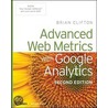 Advanced Web Metrics With Google Analytics by Brian Clifton