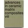 Advances In Ceramic Matrix Composites Viii by Munindar P. Singh