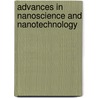 Advances In Nanoscience And Nanotechnology by Andrew T. S. Wee