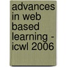 Advances In Web Based Learning - Icwl 2006 by Unknown