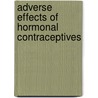 Adverse Effects Of Hormonal Contraceptives by Sabatini Rosa