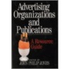 Advertising Organizations And Publications by John Phillip Jones