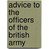 Advice to the Officers of the British Army door Francis Grose