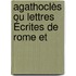 Agathoclès Ou Lettres Écrites De Rome Et