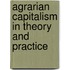 Agrarian Capitalism in Theory and Practice