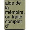 Aide De La Mémoire, Ou Traité Complet D' by Charles Turrell