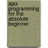 Ajax Programming for the Absolute Beginner