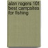 Alan Rogers 101 Best Campsites For Fishing