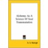 Alchemy As A Science Of Soul Transmutation