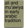 Ali and Mu'awiya in Early Arabic Tradition door Erling L. Petersen