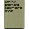 American Politics and Society. David McKay door David McKay