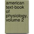 American Text-Book of Physiology, Volume 2