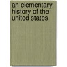An Elementary History Of The United States door Charles Morris