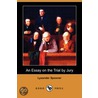 An Essay On The Trial By Jury (Dodo Press) door Lysander Spooner